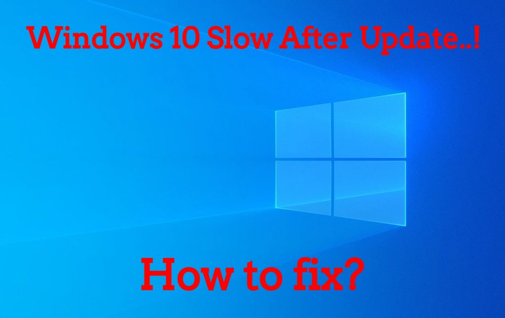 {5 Solutions}Window 10 Slow After Update How to fix?