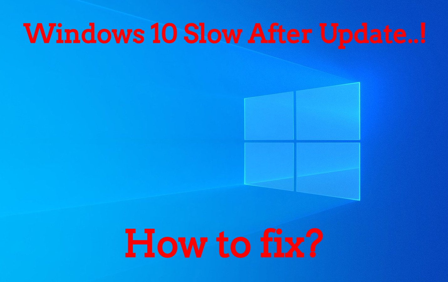 windows 10 slow after update