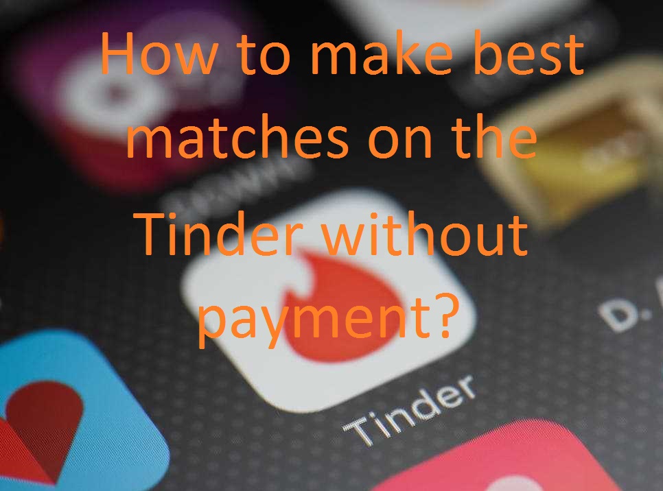 Tinder Without Paying