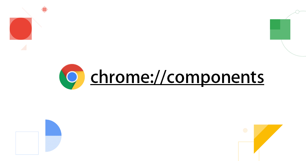 chrome://components